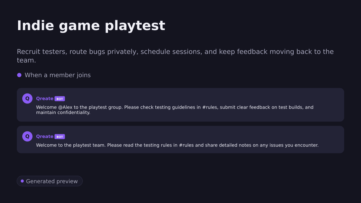 Indie game playtest. Recruit testers, route bugs privately, schedule sessions, and keep feedback moving back to the team.. When a member joins